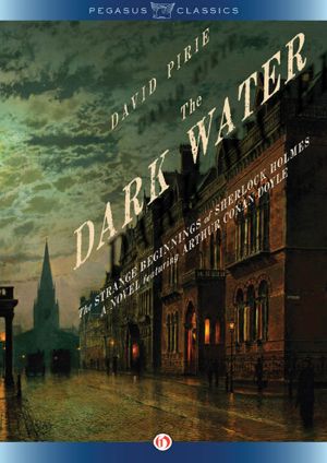 [Arthur Conan Doyle and Dr. Joseph Bell 03] • The Dark Water